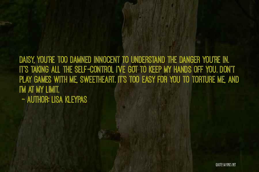 Self Torture Quotes By Lisa Kleypas