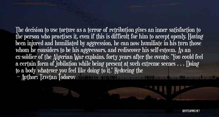 Self Torture Quotes By Tzvetan Todorov
