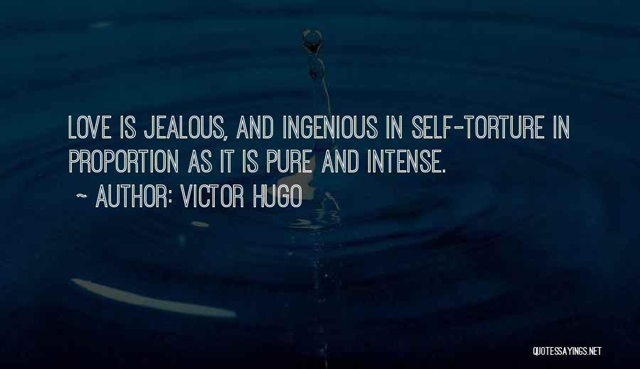 Self Torture Quotes By Victor Hugo
