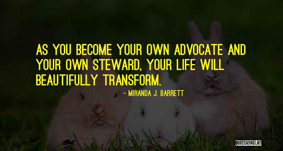 Self Transformation Quotes By Miranda J. Barrett Self Transformation Quotes By Miranda J. Barrett