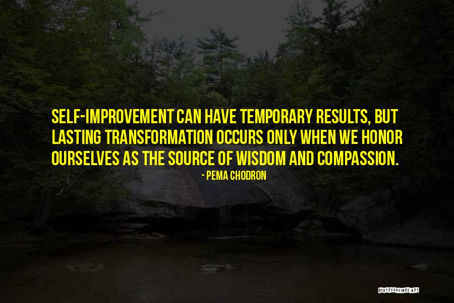 Self Transformation Quotes By Pema Chodron Self Transformation Quotes By Pema Chodron