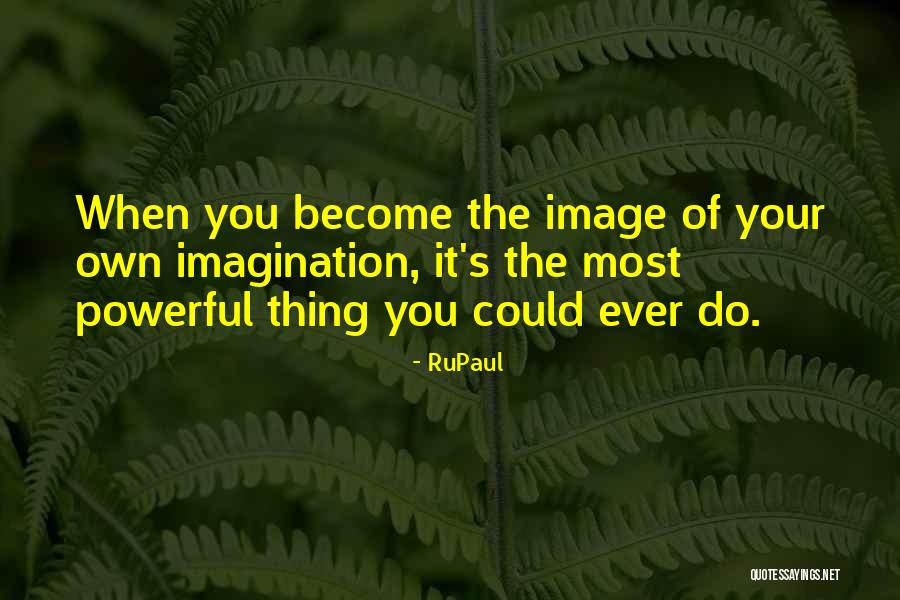 Self Transformation Quotes By RuPaul Self Transformation Quotes By RuPaul