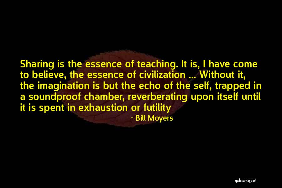 Self Trapped Quotes By Bill Moyers Self Trapped Quotes By Bill Moyers