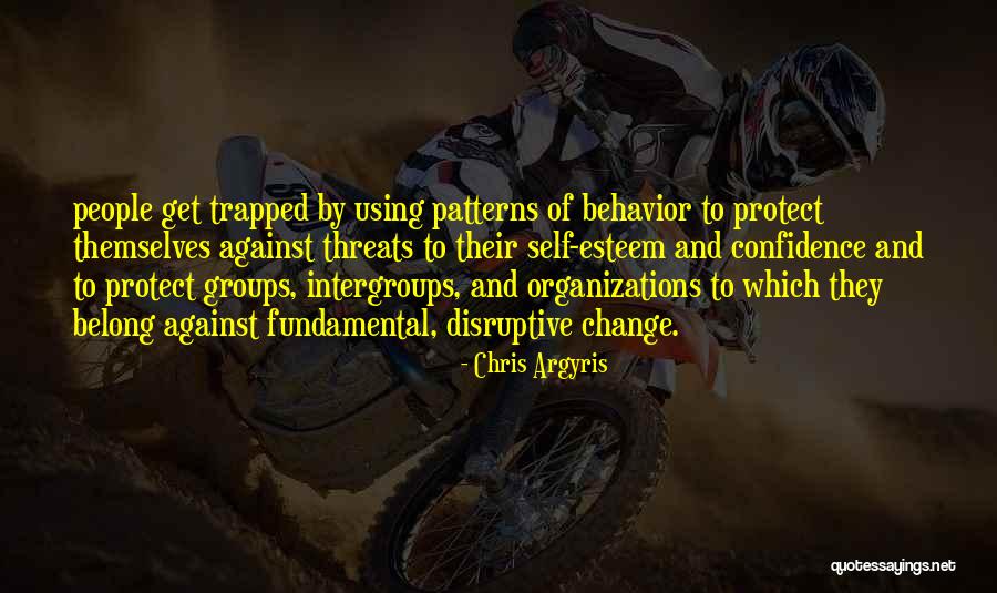 Self Trapped Quotes By Chris Argyris Self Trapped Quotes By Chris Argyris