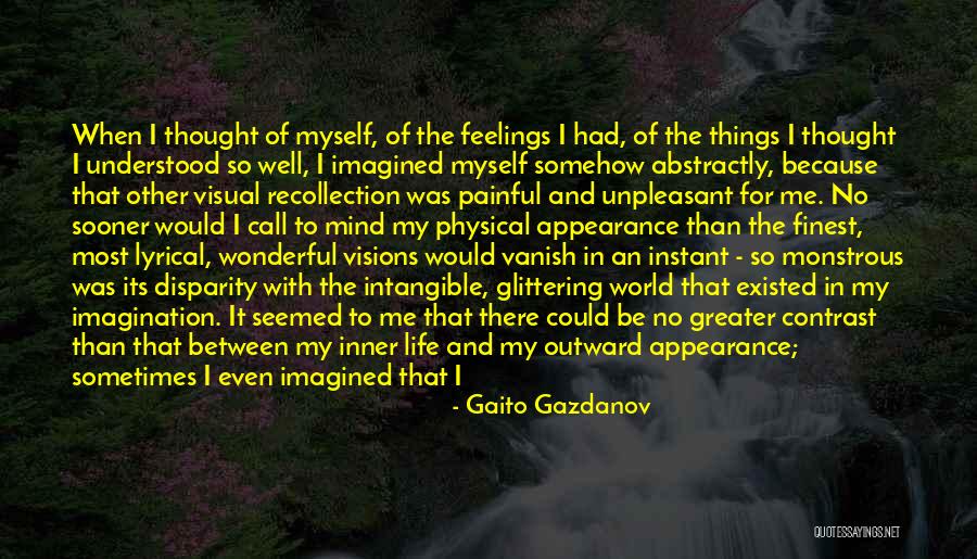 Self Trapped Quotes By Gaito Gazdanov Self Trapped Quotes By Gaito Gazdanov
