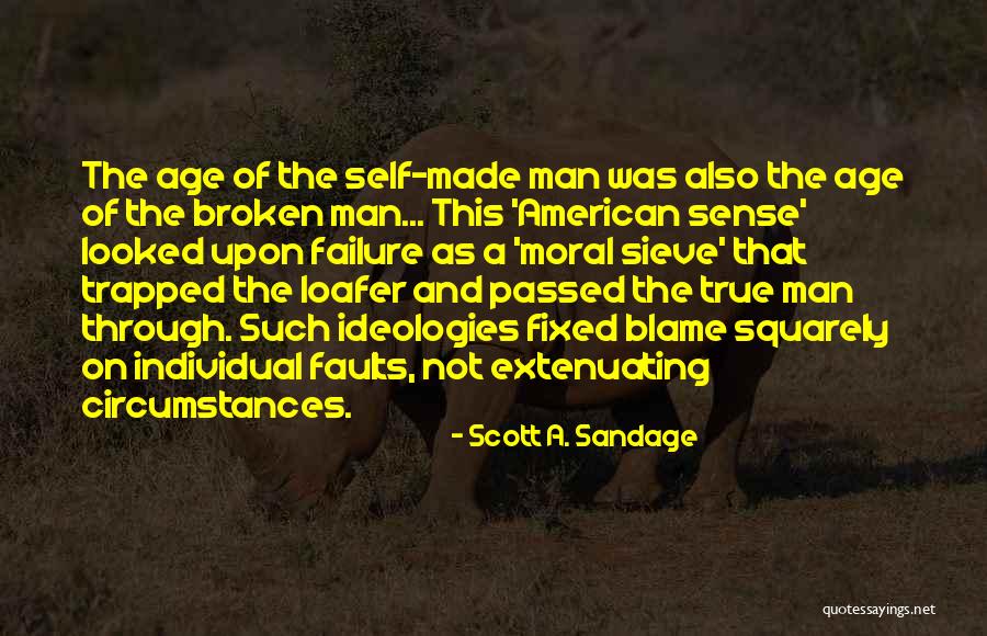Self Trapped Quotes By Scott A. Sandage Self Trapped Quotes By Scott A. Sandage