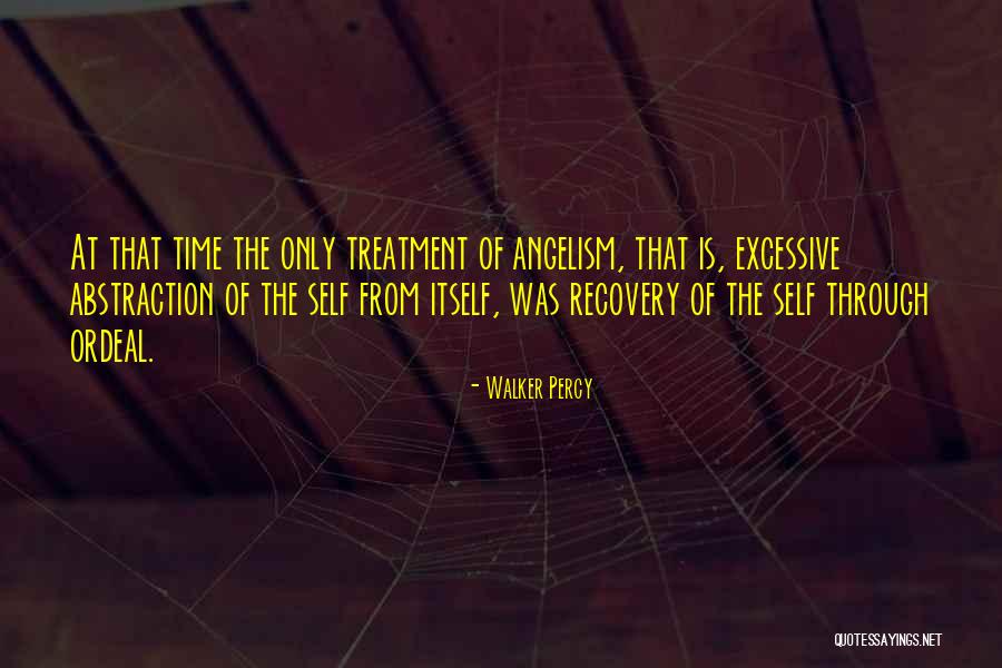 Self Treatment Quotes By Walker Percy Self Treatment Quotes By Walker Percy