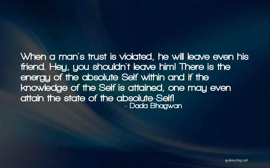 Self Trust Quotes Quotes By Dada Bhagwan Self Trust Quotes Quotes By Dada Bhagwan