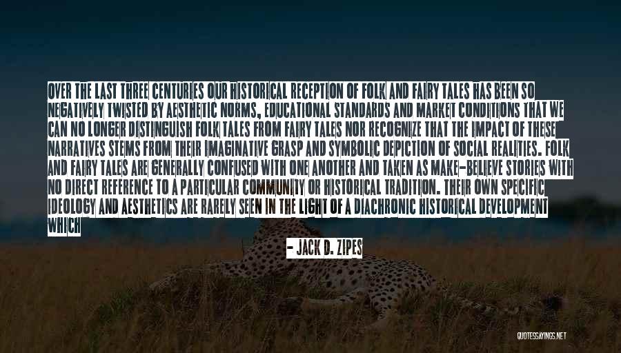 Self Understanding Or Self Understanding Quotes By Jack D. Zipes Self Understanding Or Self Understanding Quotes By Jack D. Zipes