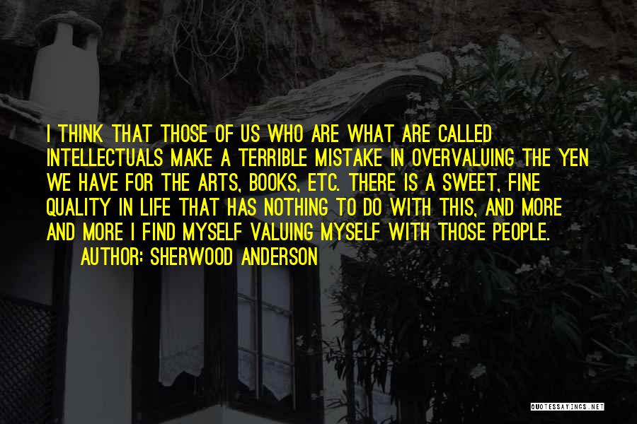 Self Valuing Quotes By Sherwood Anderson