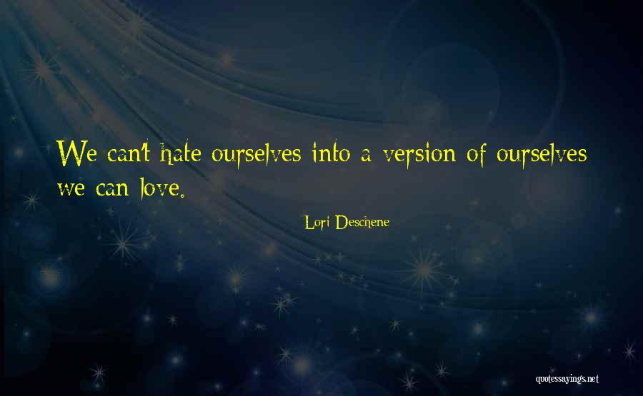 Self Version Quotes By Lori Deschene