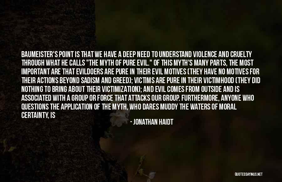 Self Victimization Quotes By Jonathan Haidt