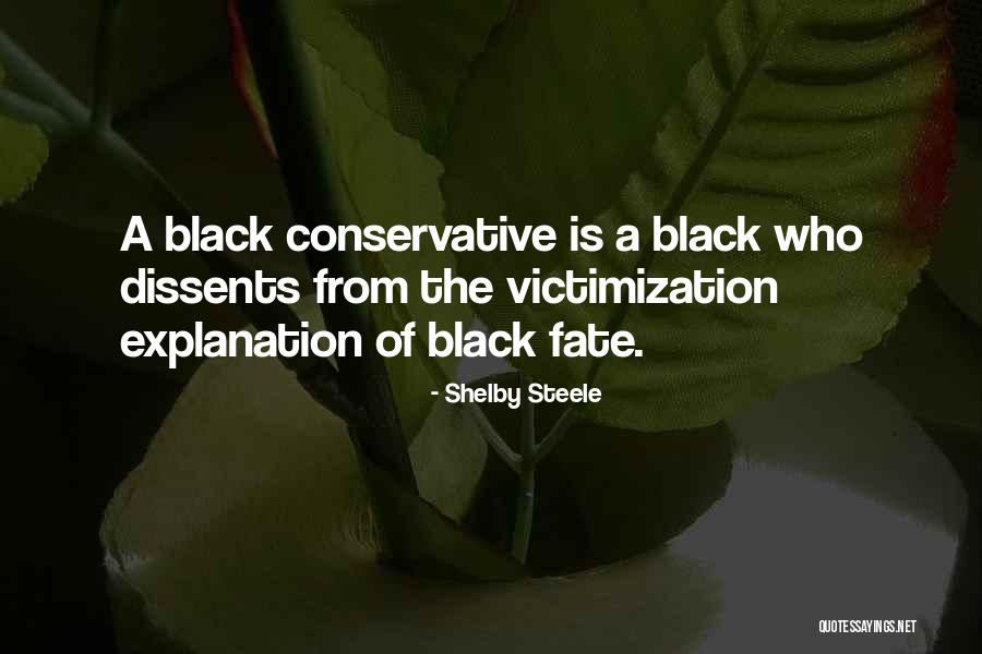 Self Victimization Quotes By Shelby Steele