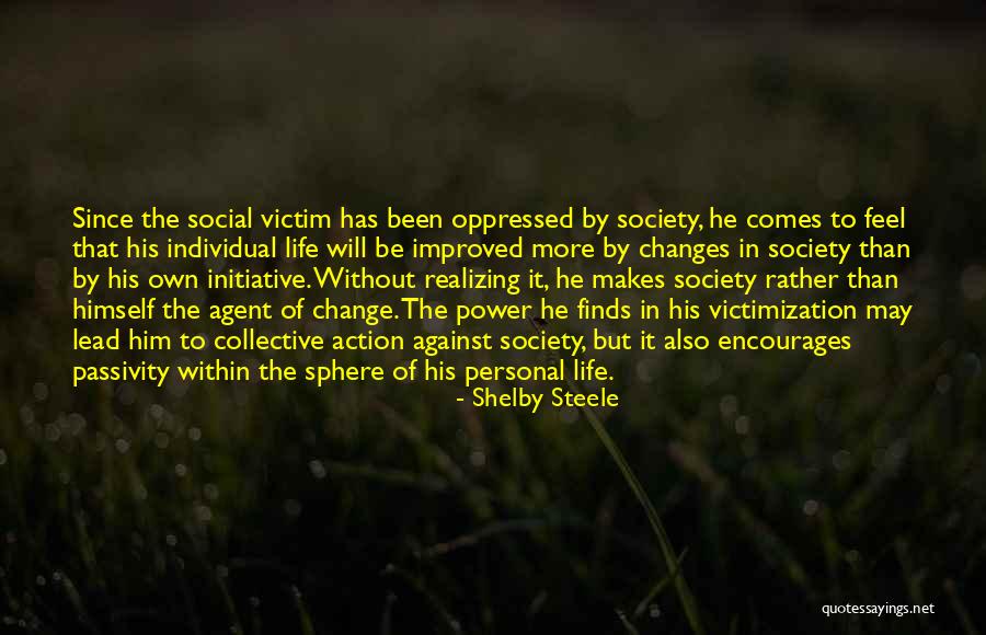 Self Victimization Quotes By Shelby Steele