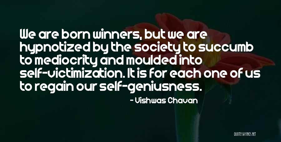 Self Victimization Quotes By Vishwas Chavan