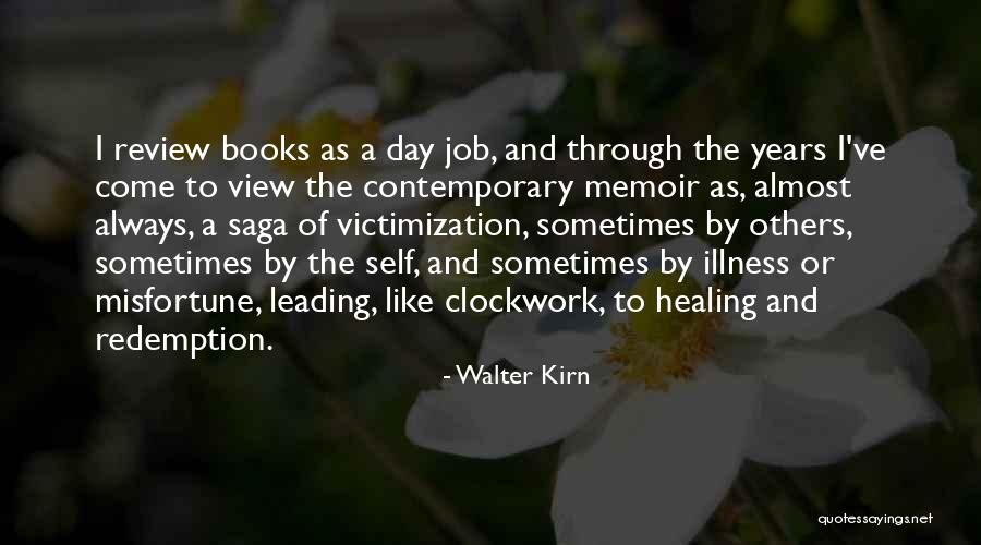 Self Victimization Quotes By Walter Kirn