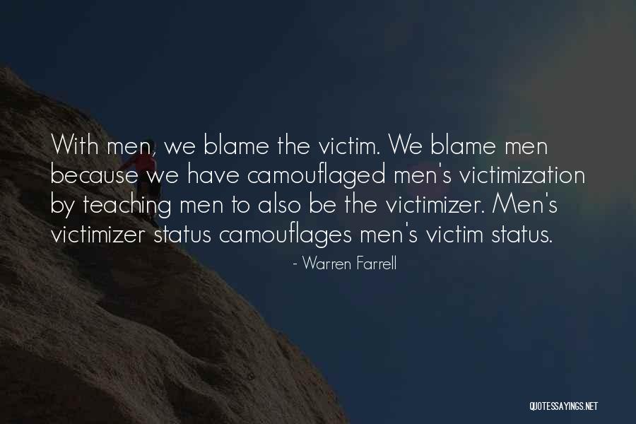 Self Victimization Quotes By Warren Farrell