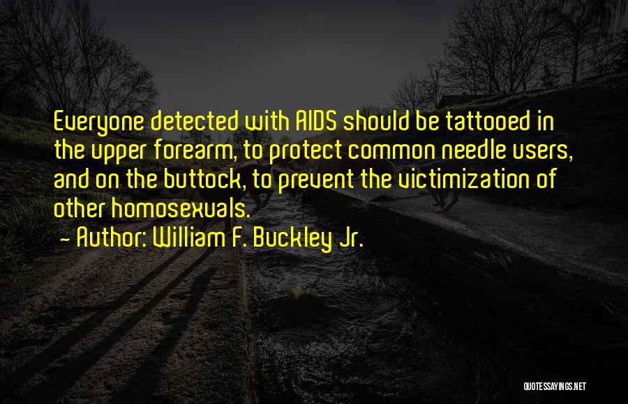 Self Victimization Quotes By William F. Buckley Jr.