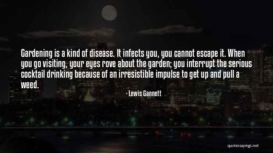 Self Weed Quotes By Lewis Gannett Self Weed Quotes By Lewis Gannett