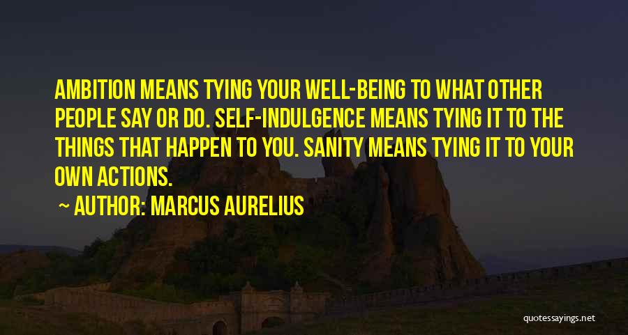 Self Well Being Quotes By Marcus Aurelius