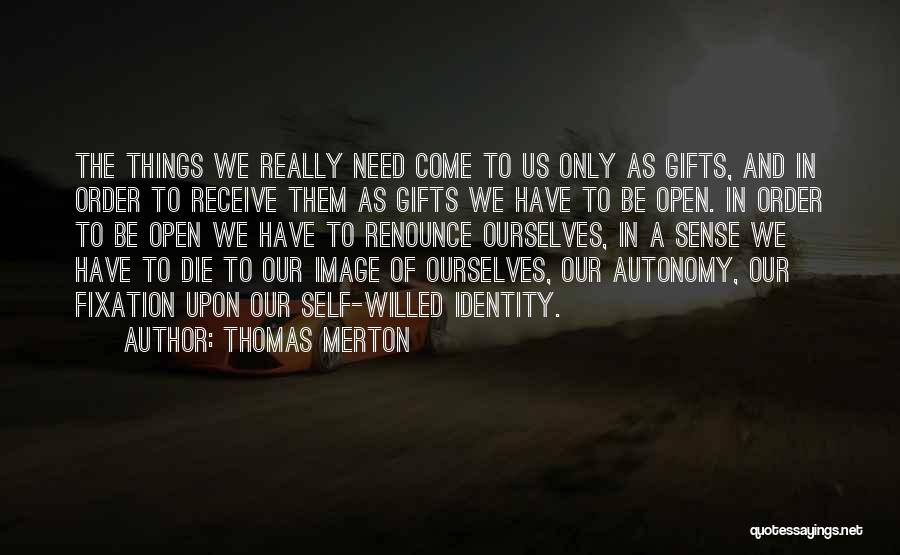 Self Willed Quotes By Thomas Merton