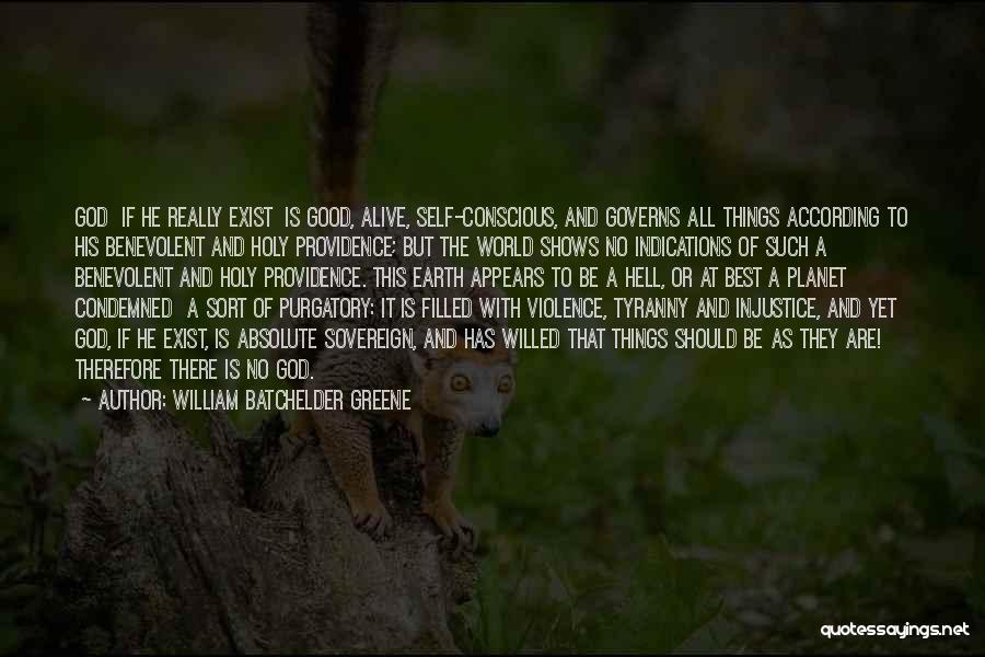 Self Willed Quotes By William Batchelder Greene
