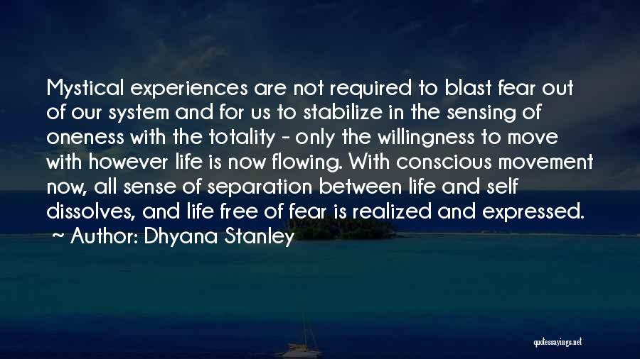 Self Willingness Quotes By Dhyana Stanley