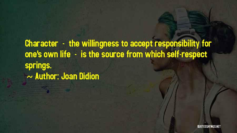 Self Willingness Quotes By Joan Didion