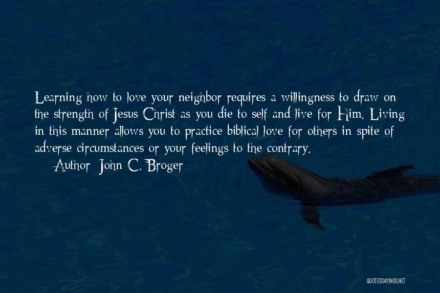 Self Willingness Quotes By John C. Broger