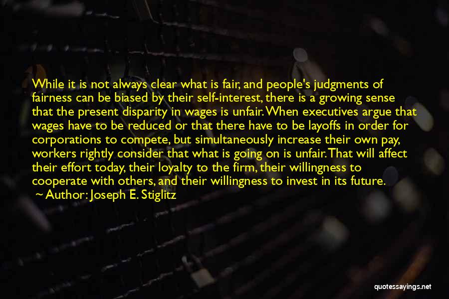 Self Willingness Quotes By Joseph E. Stiglitz