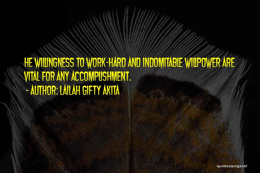 Self Willingness Quotes By Lailah Gifty Akita