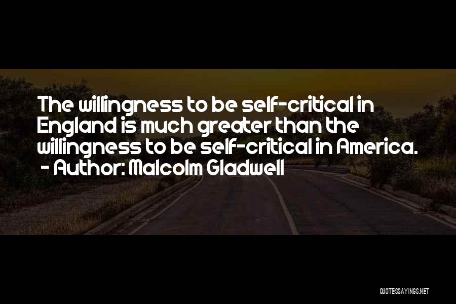 Self Willingness Quotes By Malcolm Gladwell