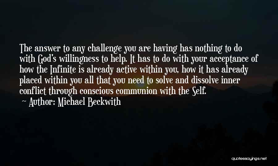 Self Willingness Quotes By Michael Beckwith