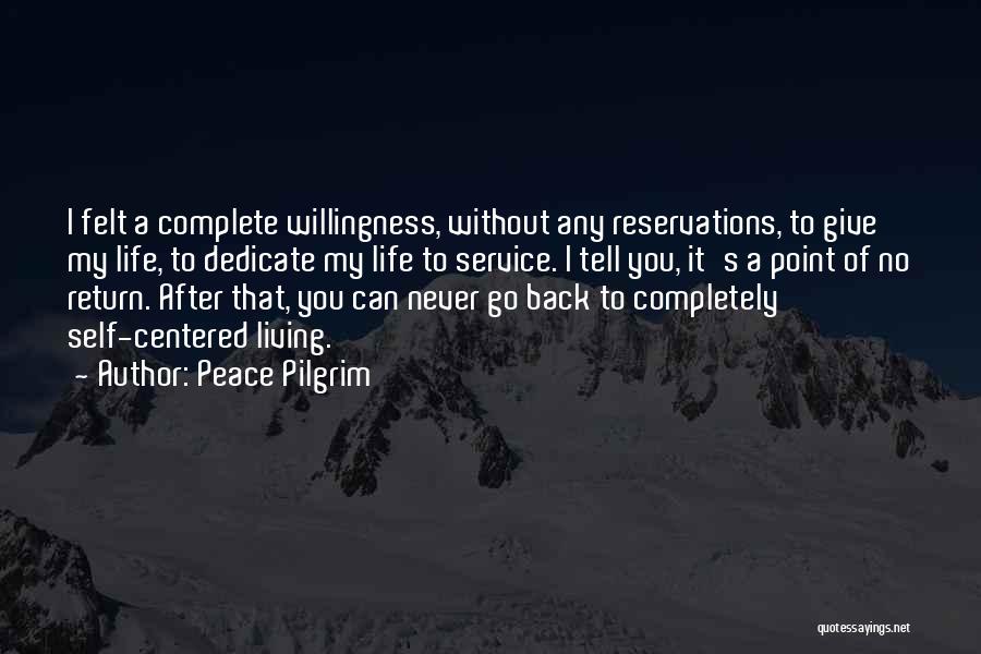 Self Willingness Quotes By Peace Pilgrim