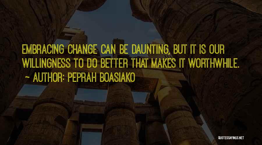 Self Willingness Quotes By Peprah Boasiako