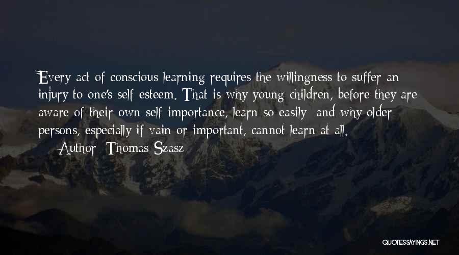 Self Willingness Quotes By Thomas Szasz