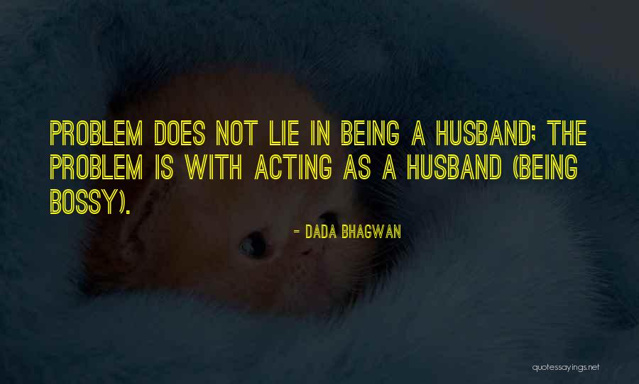 Self With Wife Quotes By Dada Bhagwan Self With Wife Quotes By Dada Bhagwan
