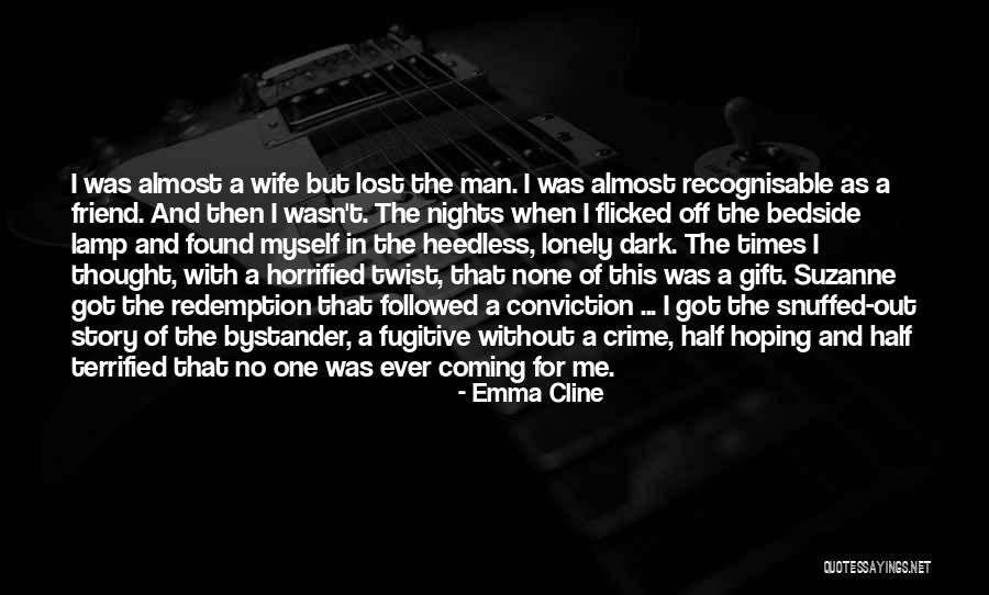 Self With Wife Quotes By Emma Cline Self With Wife Quotes By Emma Cline