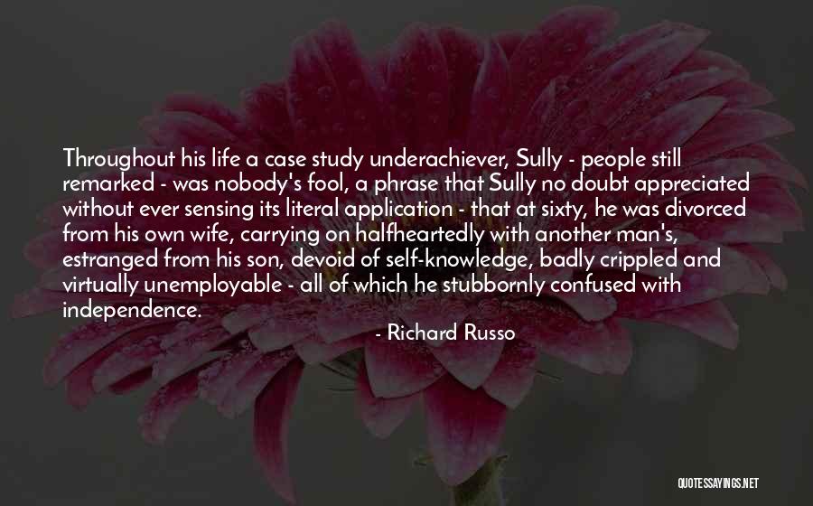 Self With Wife Quotes By Richard Russo Self With Wife Quotes By Richard Russo