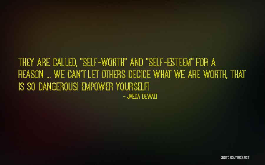 Self Worth And Acceptance Quotes By Jaeda DeWalt