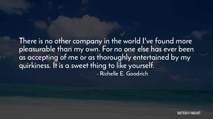 Self Worth And Acceptance Quotes By Richelle E. Goodrich