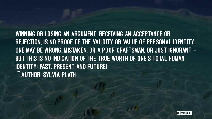 Self Worth And Acceptance Quotes By Sylvia Plath