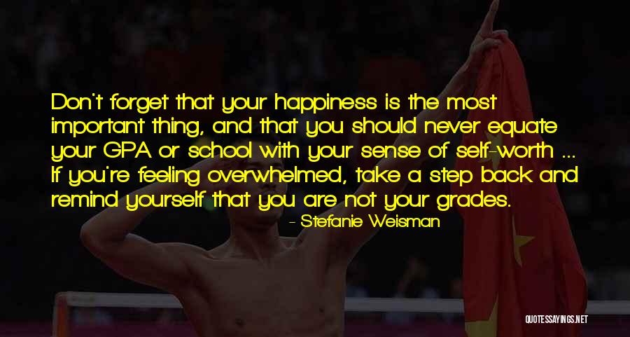 Self Worth And Happiness Quotes By Stefanie Weisman Self Worth And Happiness Quotes By Stefanie Weisman