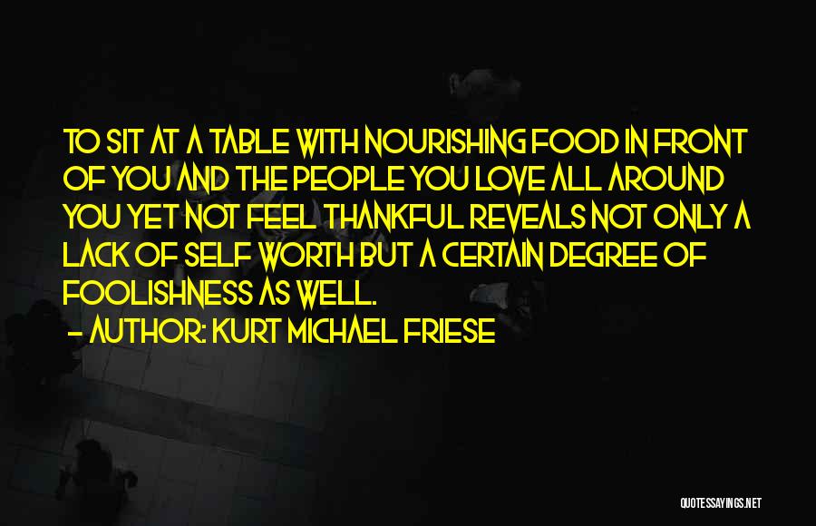 Self Worth And Love Quotes By Kurt Michael Friese