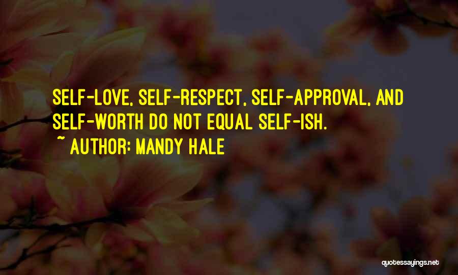 Self Worth And Love Quotes By Mandy Hale