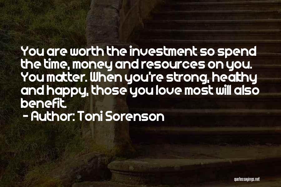 Self Worth And Love Quotes By Toni Sorenson