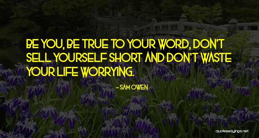 Self Worth And Relationships Quotes By Sam Owen Self Worth And Relationships Quotes By Sam Owen