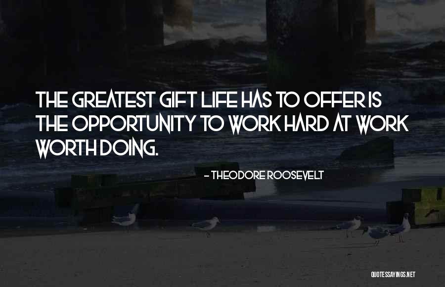 Self Worth At Work Quotes By Theodore Roosevelt Self Worth At Work Quotes By Theodore Roosevelt