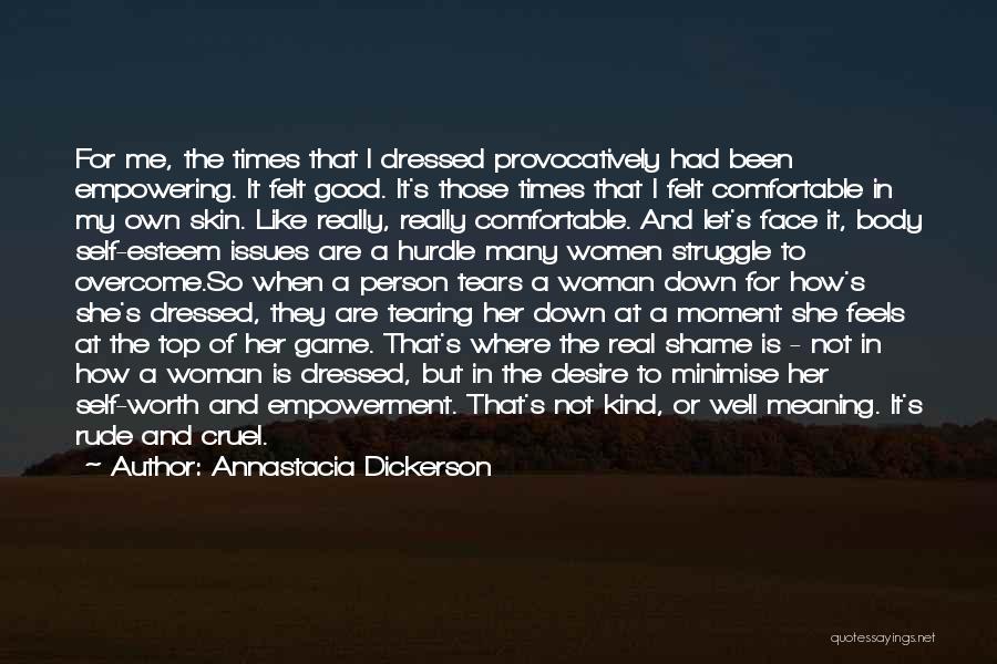 Self Worth Empowerment Quotes By Annastacia Dickerson