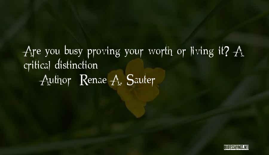 Self Worth Empowerment Quotes By Renae A. Sauter